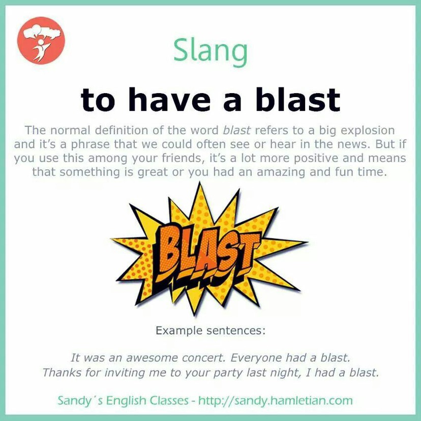 slang-idiom-have-a-blast-i-think-you-re-really-going-to-find-this